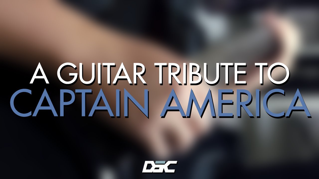 A Guitar Tribute to Captain America (Marvel Cinematic Universe) | DSC