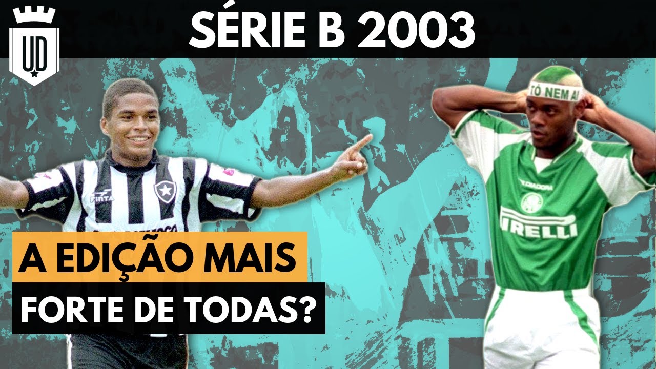 Aquela Série B 2003: a volta por cima de Botafogo e Palmeiras, e a nova era da Segundona