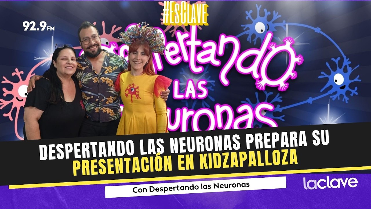 Despertando las Neuronas prepara su presentación en Kidzapalloza #EsClave