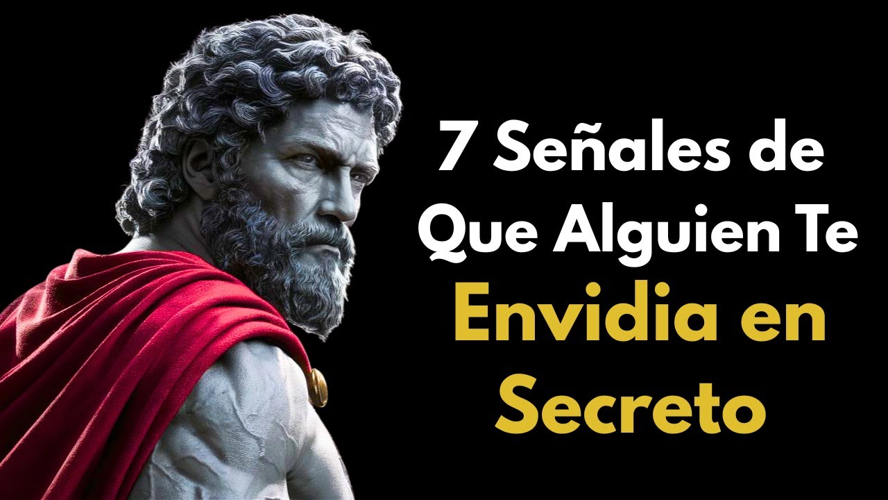 Cuando Alguien Te Envidia en Secreto, Estas 7 Cosas Sucederán | Sabiduría Estoica