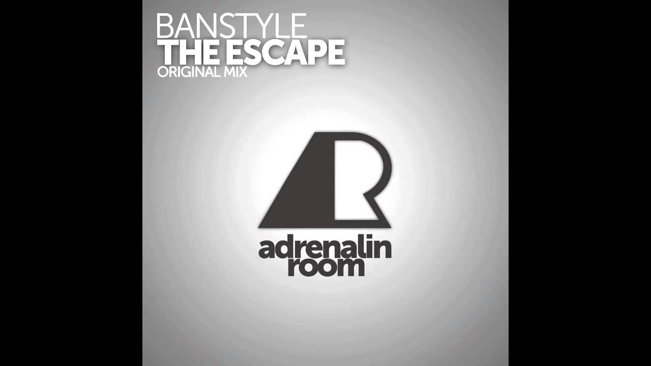 Banstyle - The Escape (Original Mix) [Adrenalin Room]