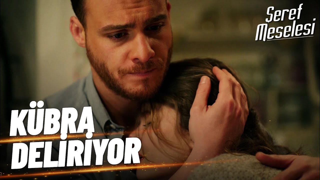 Kübra sinir krizleri geçirdi | Şeref Meselesi