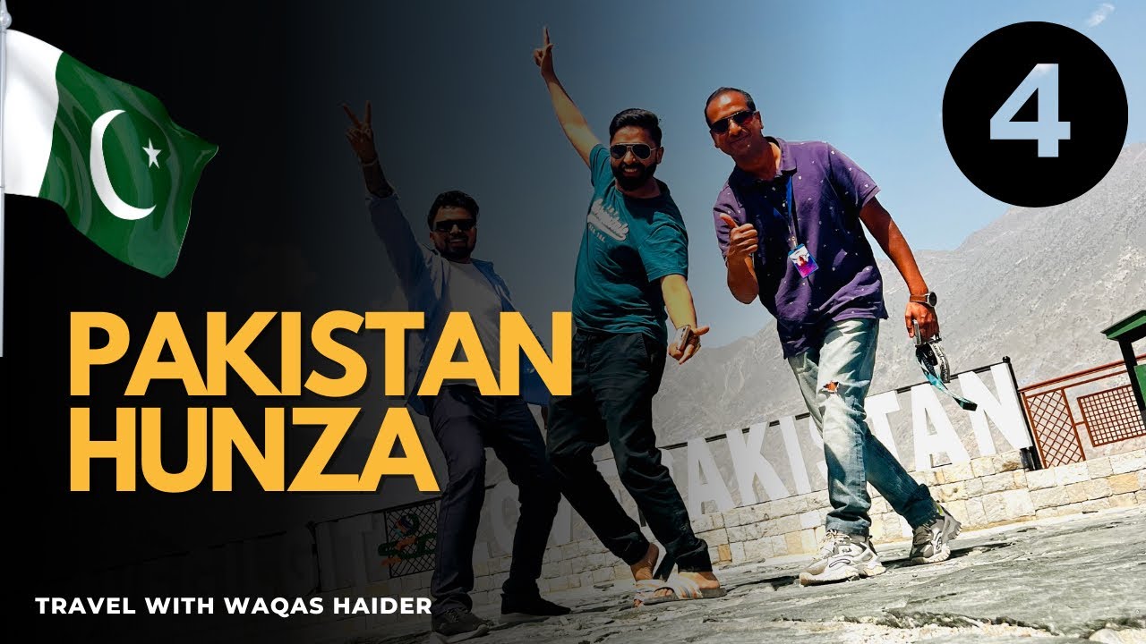 Exploring Hunza Valley | Northern Pakistan Adventure | Travel with Waqas Haider