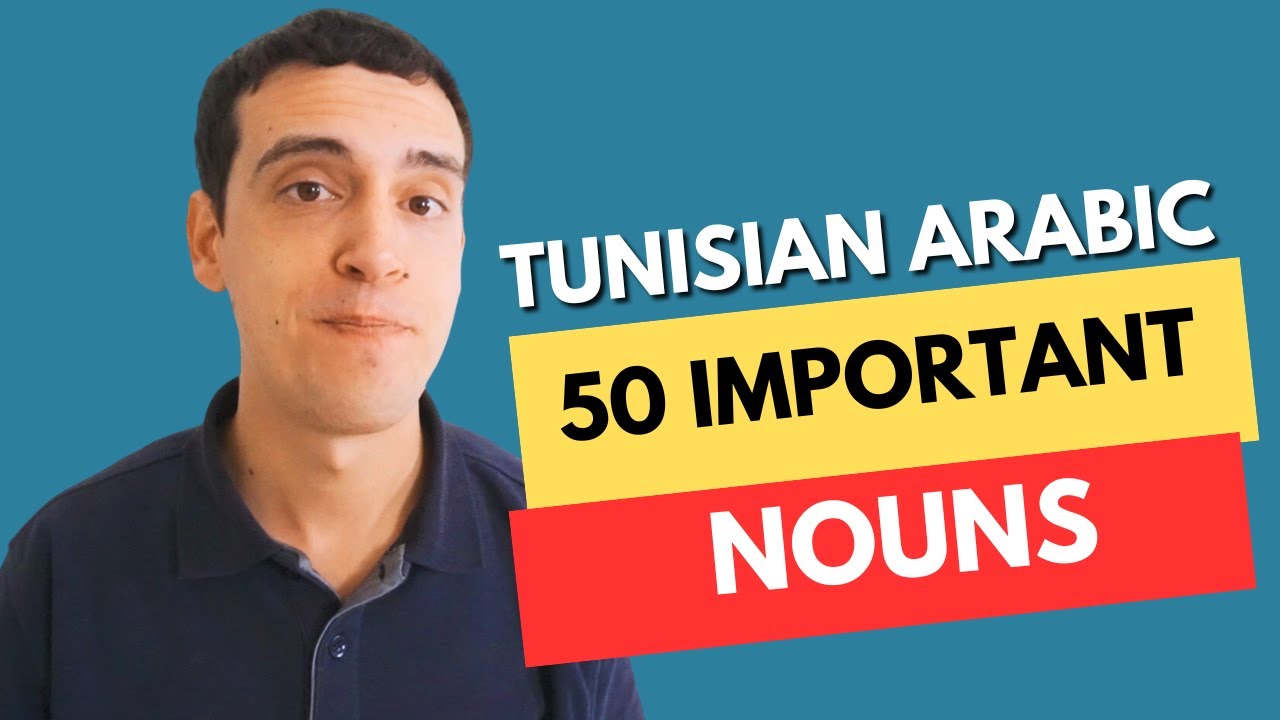50 important nouns to learn for beginners - Tunisian Arabic