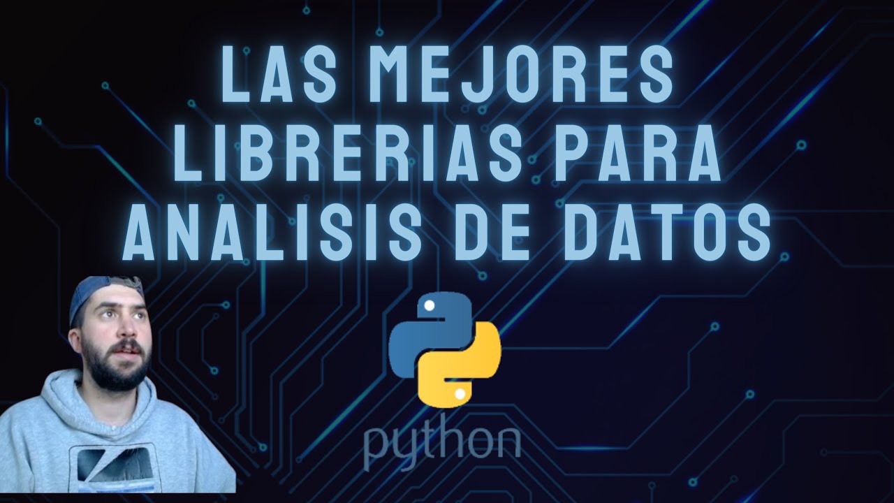 Las mejores librer&iacute;as de PYTHON para el AN&Aacute;LISIS DE DATOS