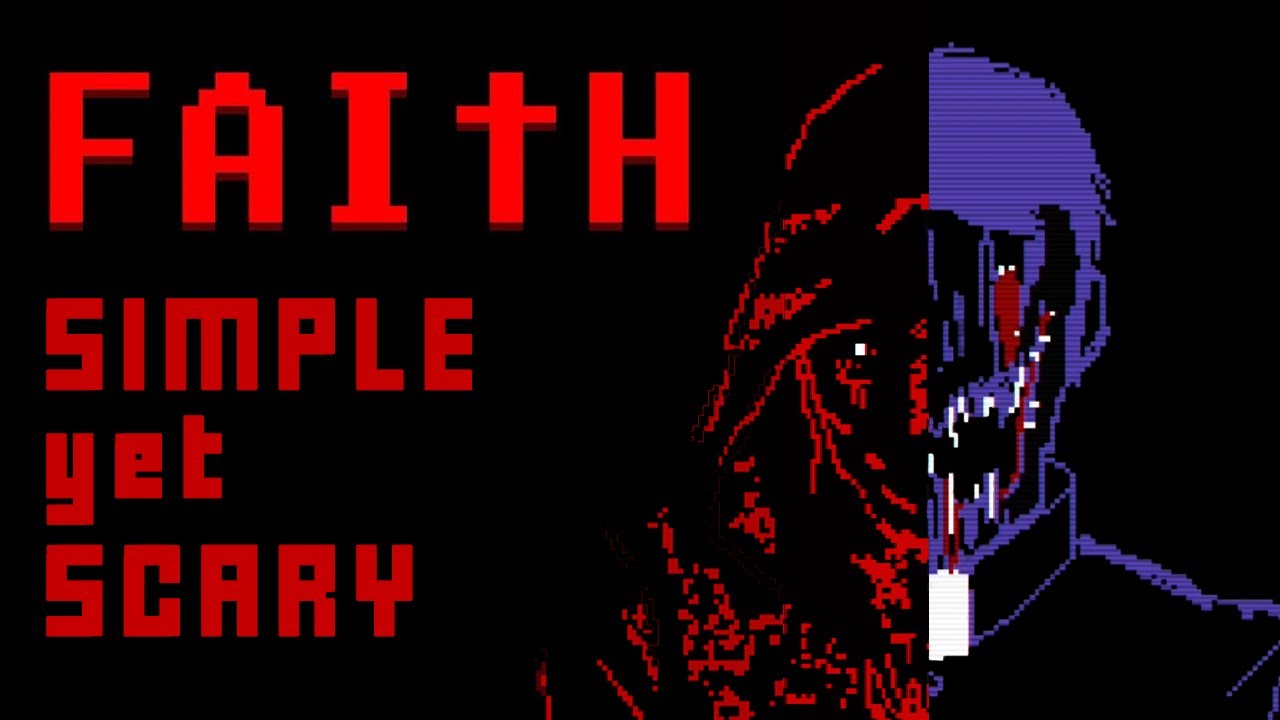 Faith &mdash; САМАЯ ПРОСТАЯ и СТРАШНАЯ игра ужасов, в которую вы никогда не играли