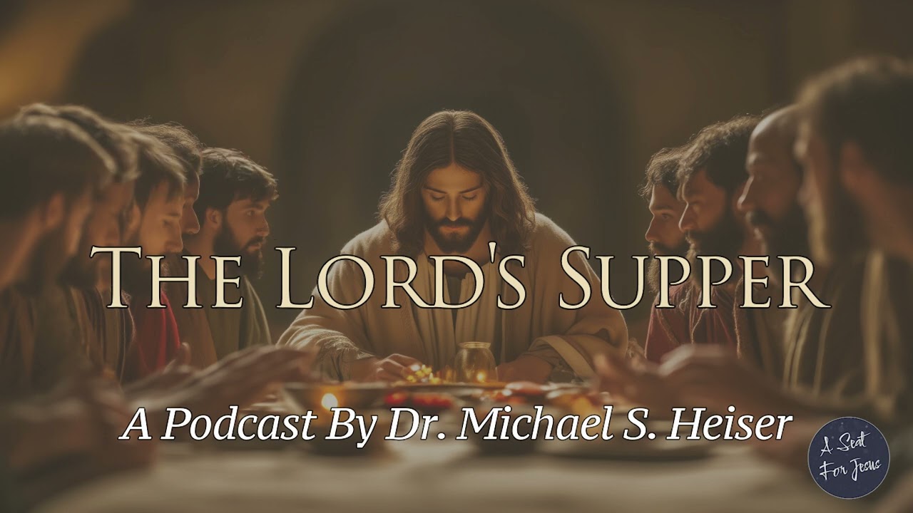 The Lord's Supper - Dr. Michael Heiser