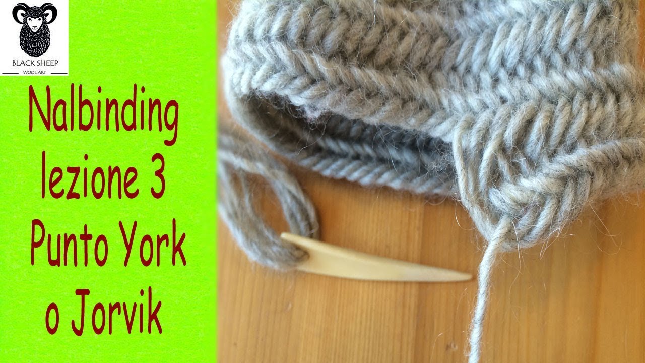 Nalbinding lezione 3: punto York o Jorvik (York stitch)
