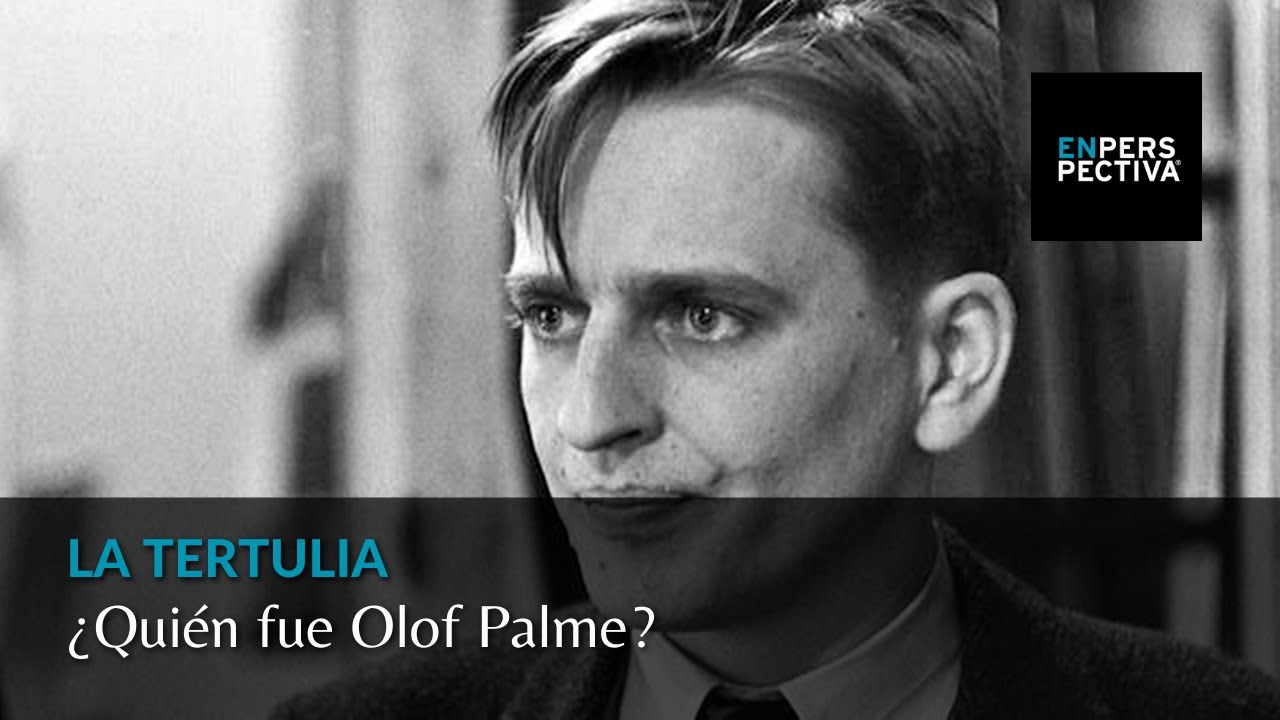 ¿Quién fue Olof Palme?