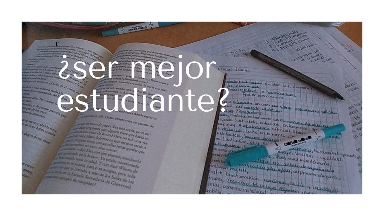 Cómo ser mejor estudiante.-.