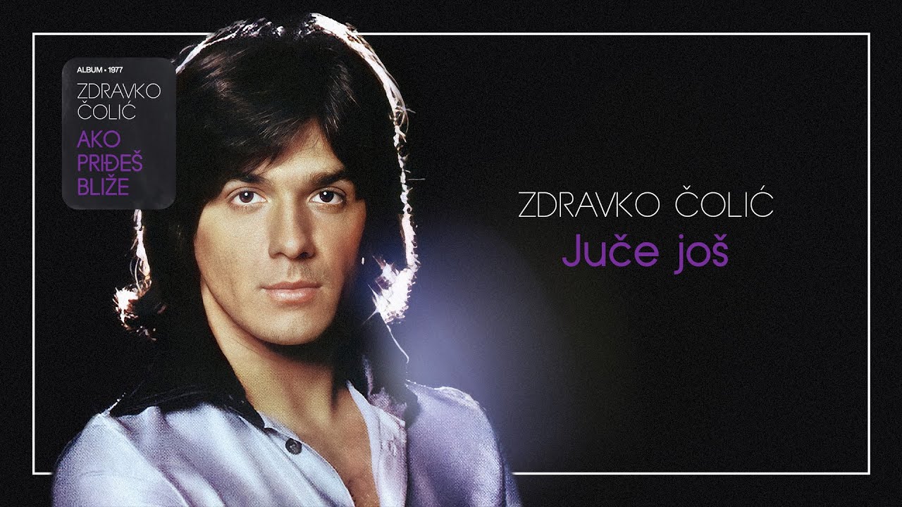 Zdravko Colic - Juce jos - (Audio 1977)