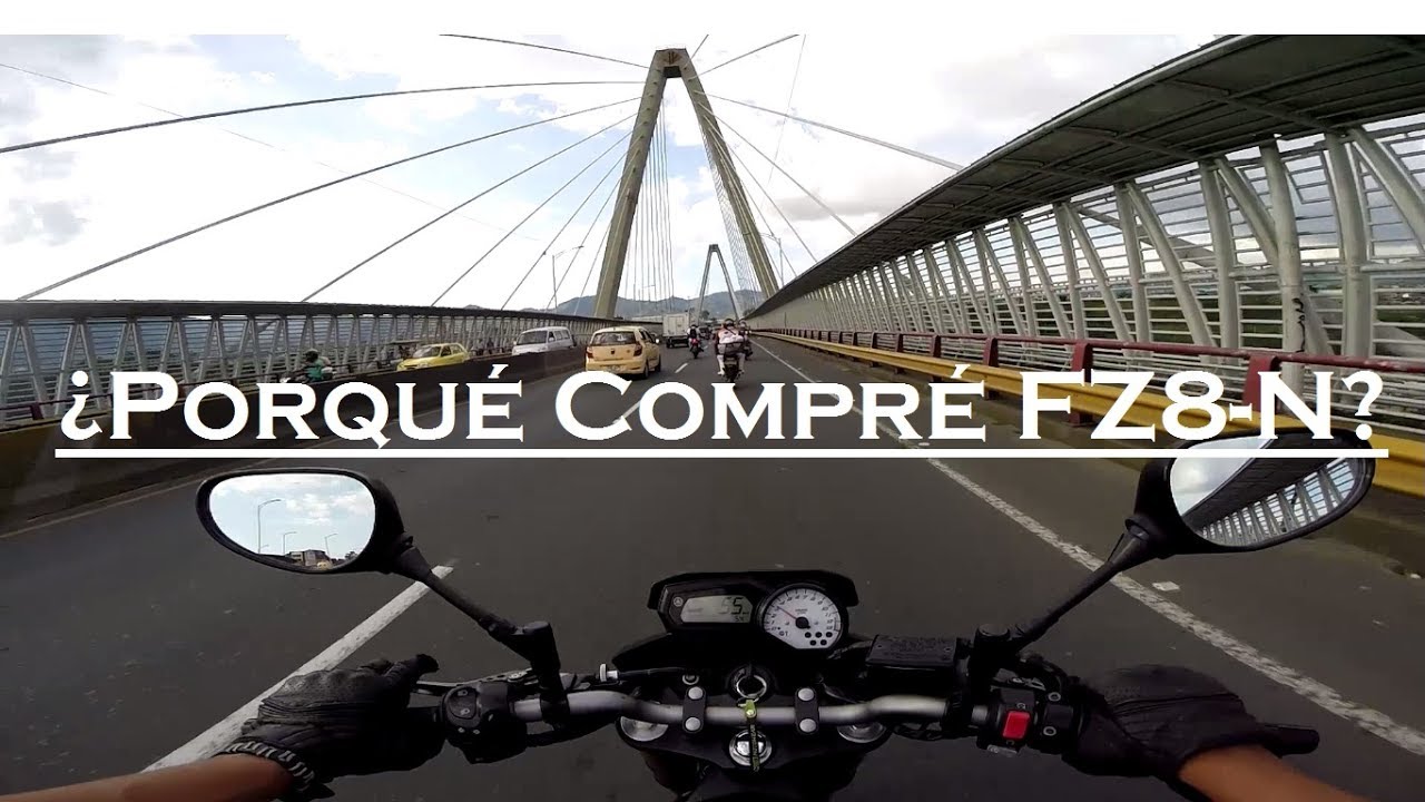 ¿PORQUÉ COMPRÉ FZ8? | MOTOVLOG 3
