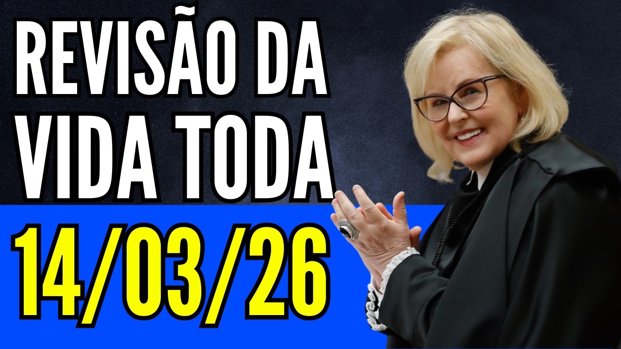REVISÃO DA VIDA TODA - DECISÃO FAVORÁVEL? 14/03/26 - ÚLTIMAS NOTÍCIAS