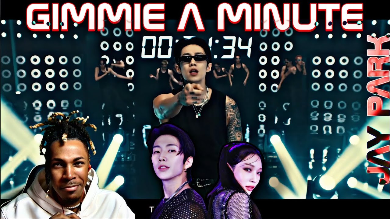 JAY PARK X CHUNG HA - GIMMIE A MINUTE (REACTION)
