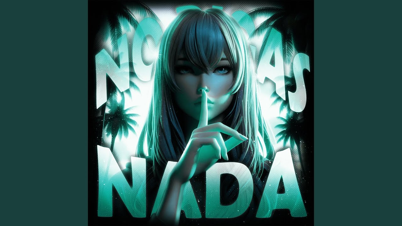 NO DIGAS NADA (Slowed)