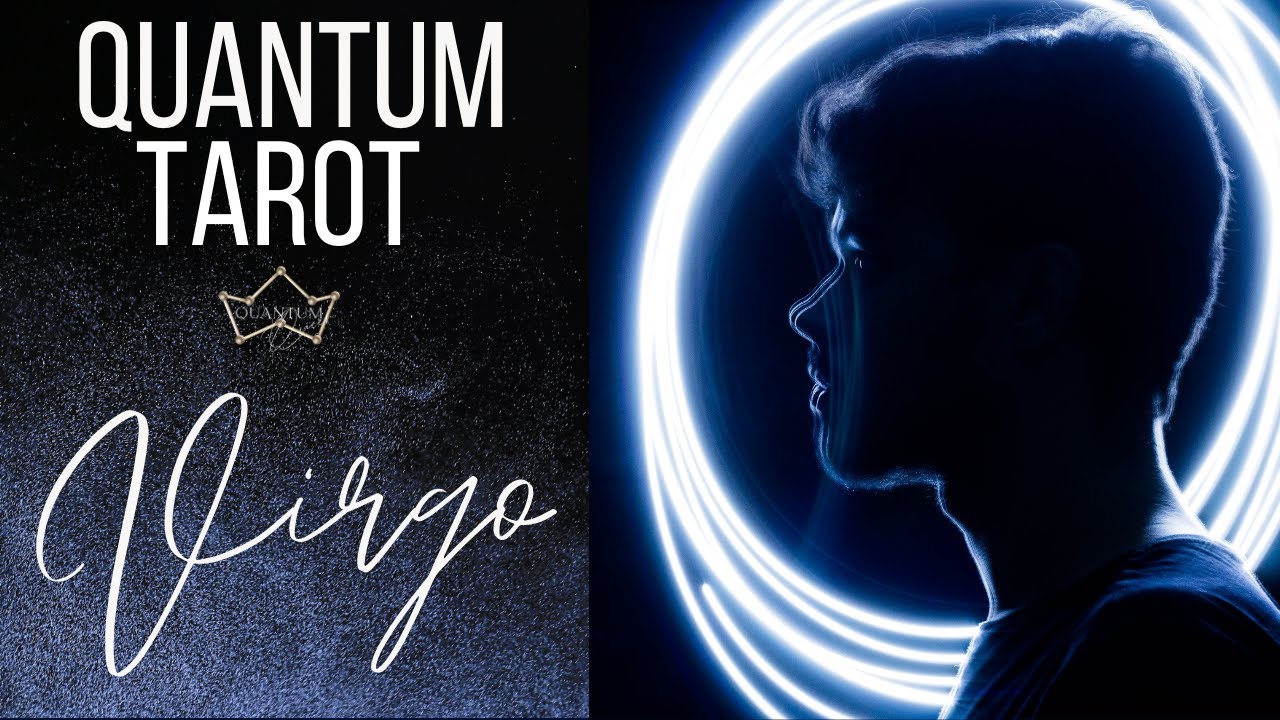 Virgo - You are MORE than ready for this new beginning! - Quantum Tarotscope