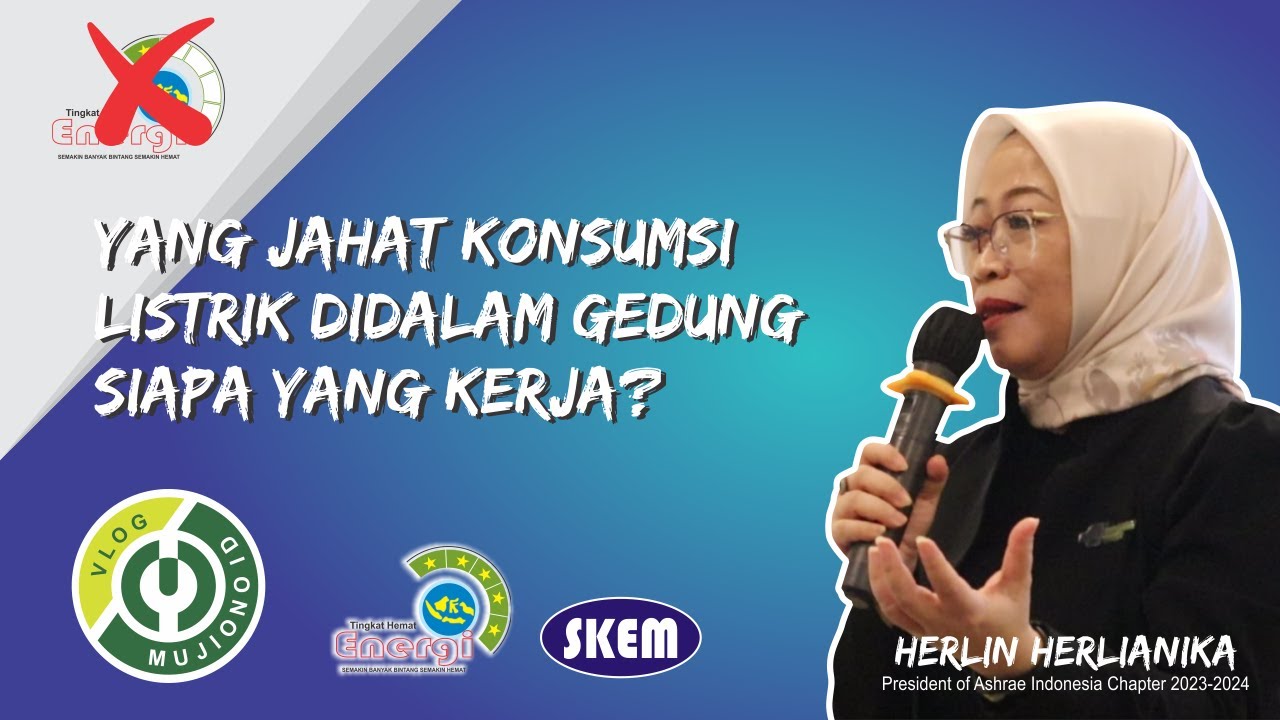 REGULASI INI BUAT APA KALAU NGGAK DIMULAI | #SKEM  & #LTHE | HERLIN HERLIANIKA PRESIDENT ASHRAE IND
