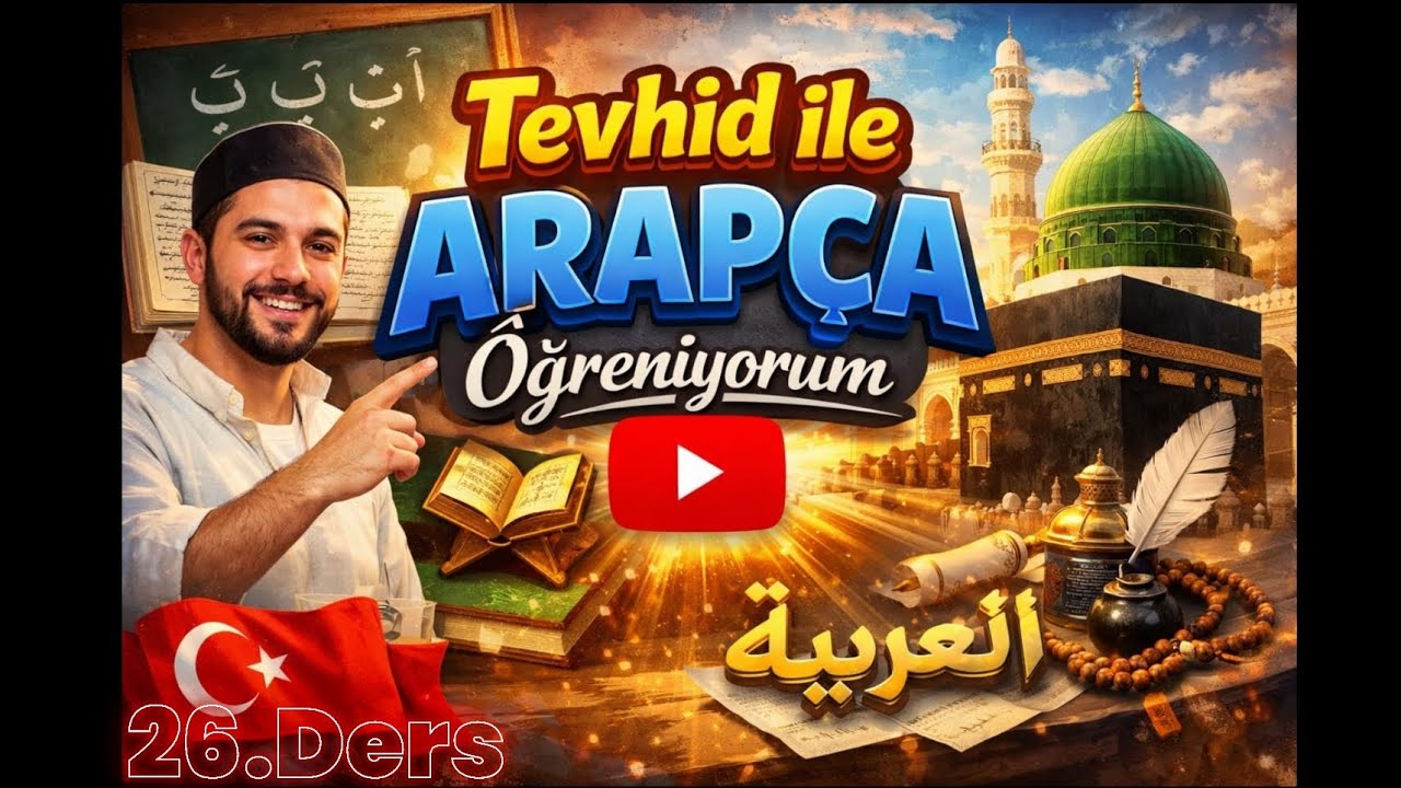 Tevhid ile Arapça Öğreniyorum | 26.Ders