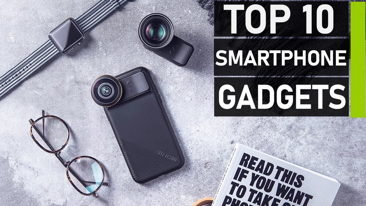 Top 10 Most Innovative Smartphone Gadgets & Accessories