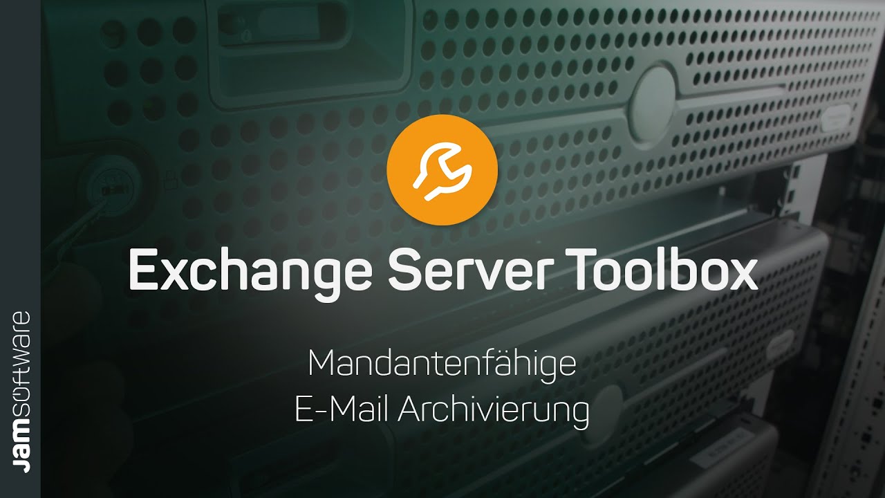 Mandantenf&auml;higes Archiv - Exchange Server Toolbox | JAM Software