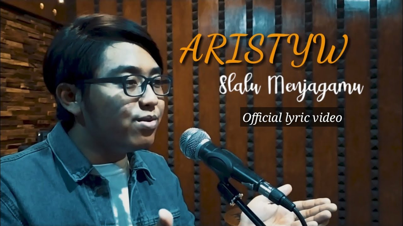 ARISTYW - SELALU MENJAGAMU (OFFICIAL LYRICS VIDEO)