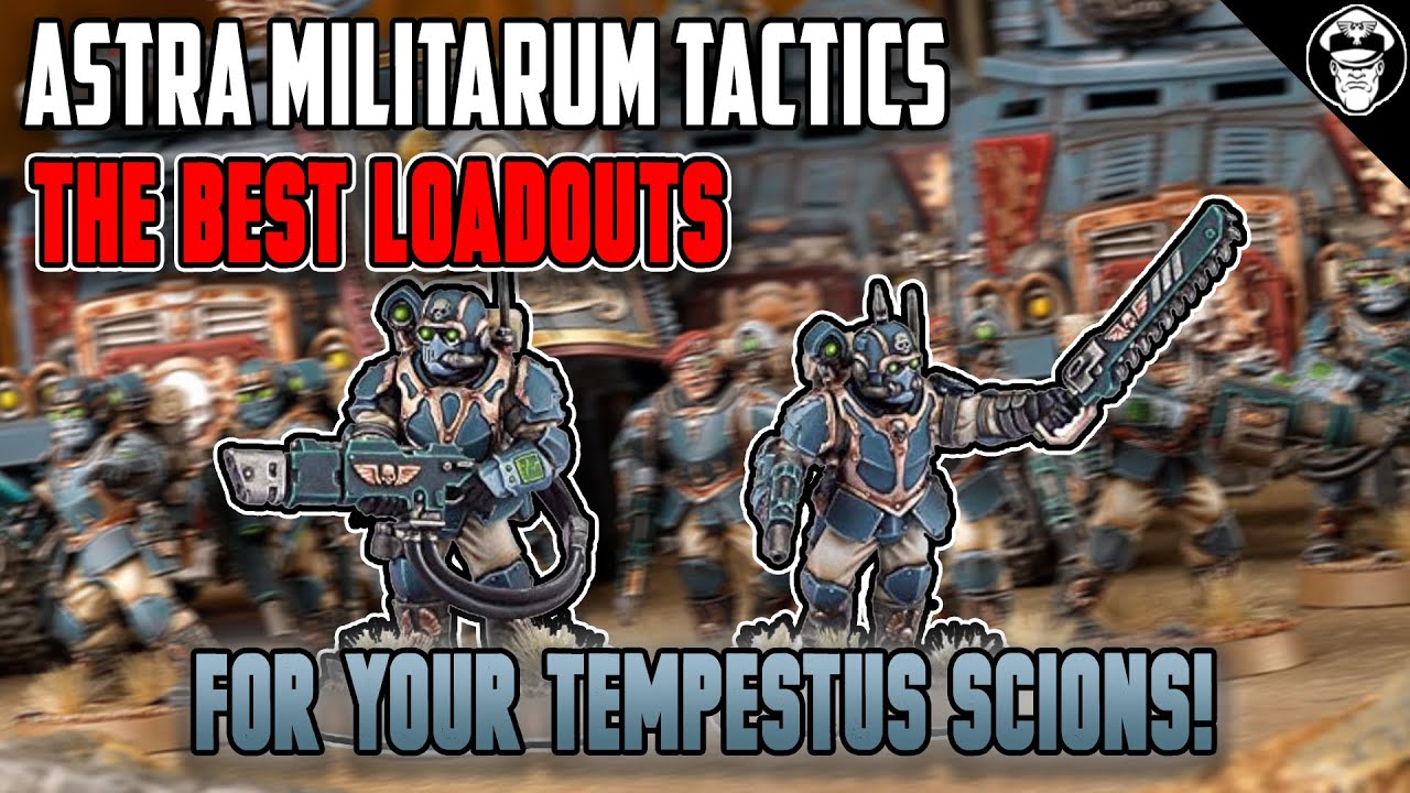 The BEST Loadouts for your Tempestus Scions! | 10th Edition | Astra Militarum Tactics