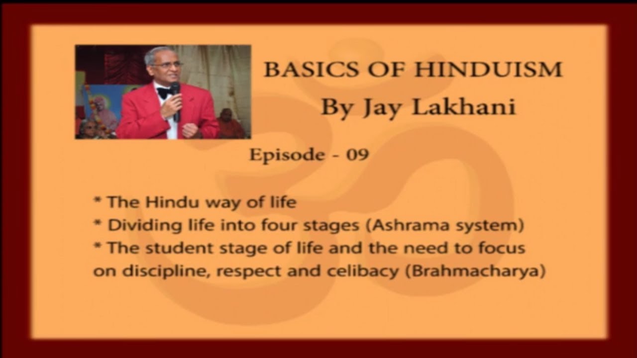 Hinduism Basics 09 - Life in Stages