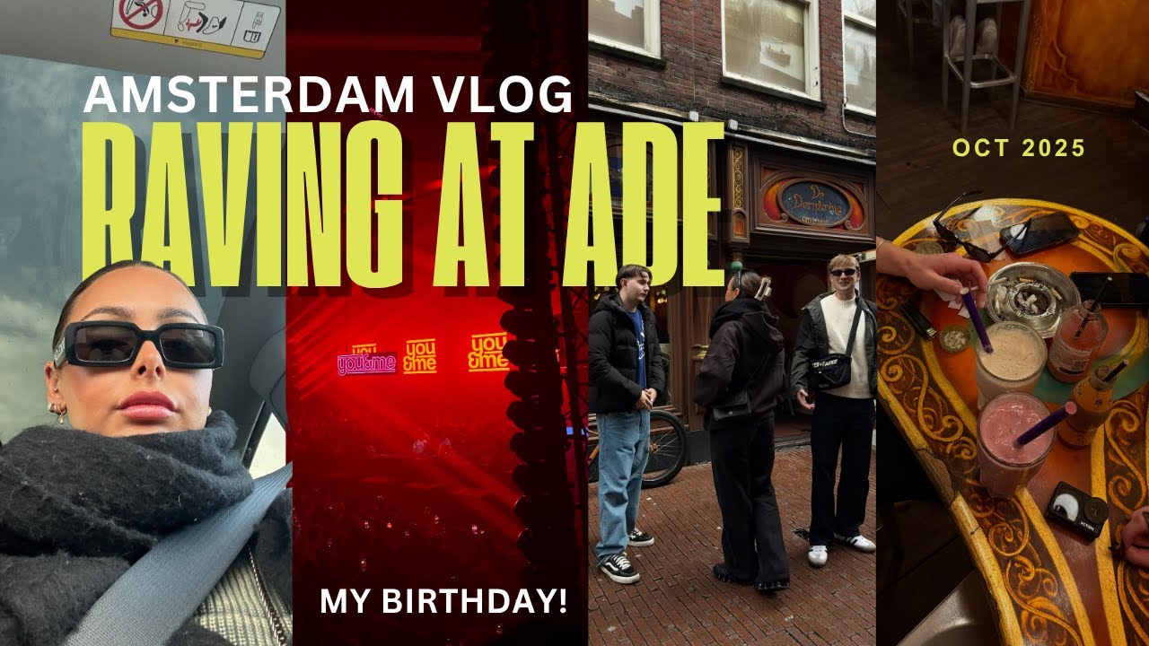 RAVING AT ADE AMSTERDAM VLOG | My birthday chaos, exploring Amsterdam and Josh Baker!