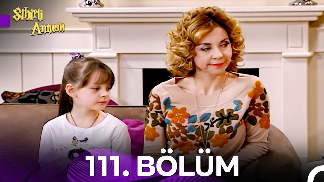 Sihirli Annem 7. Sezon 111. Bölüm (İyileştirilmiş Versiyon)
