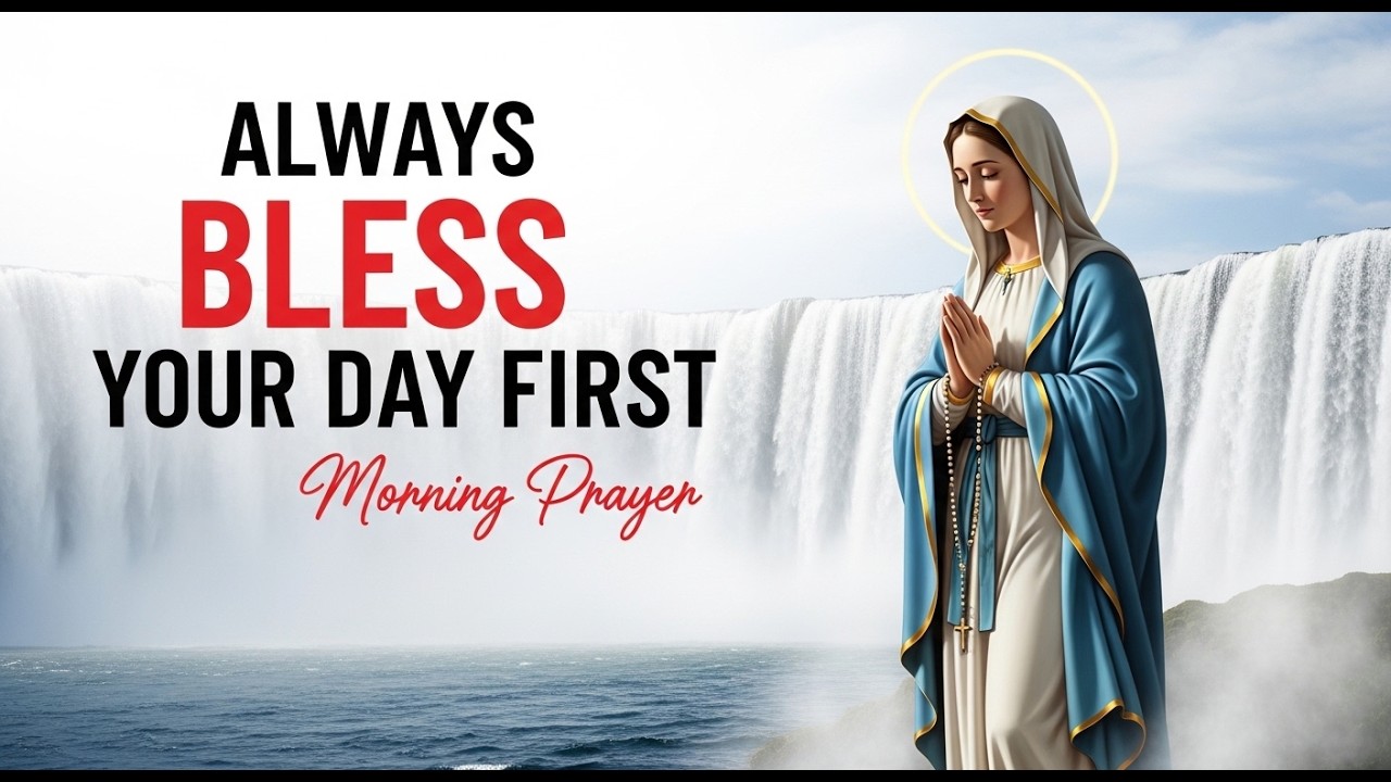 Pray with Virgin Mary  First, and Let Her Guide  Your Day | Catholic Morning Prayer