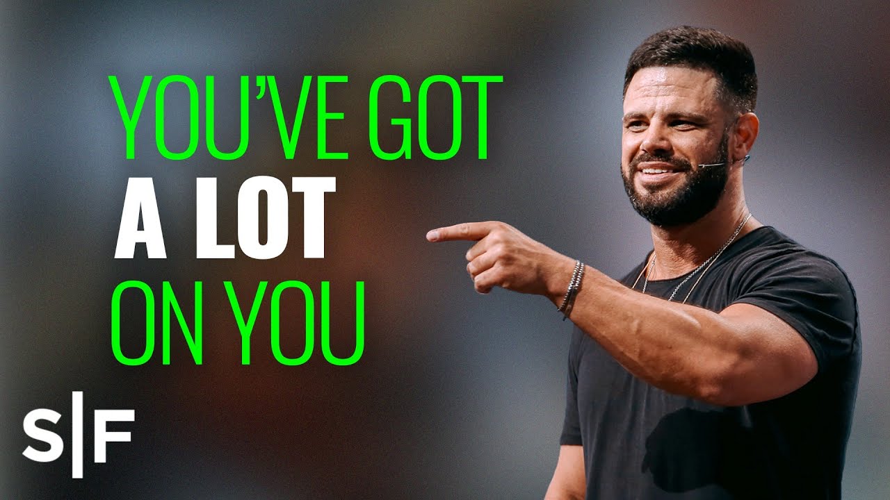 You’ve Got A Lot On You | Steven Furtick
