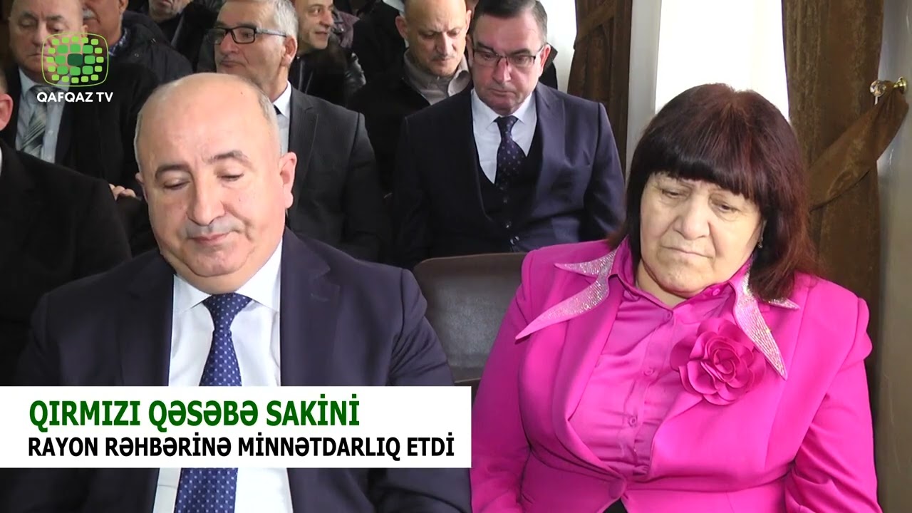 QIRMIZI QƏSƏBƏ SAKİNİ RAYON RƏHBƏRİNƏ MİNNƏTDARLIQ ETDİ