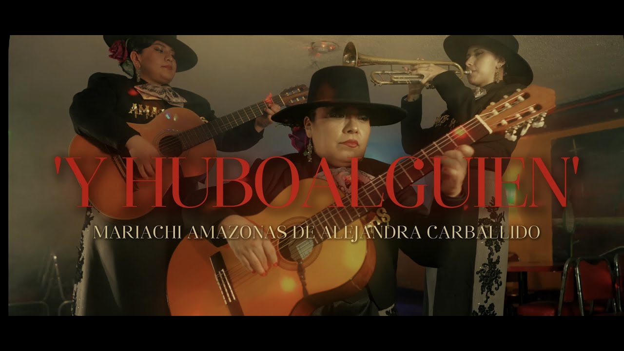 Y HUBO ALGUIEN - Mariachi Amazonas de Alejandra Carballido. (Álbum LA BRAVA)