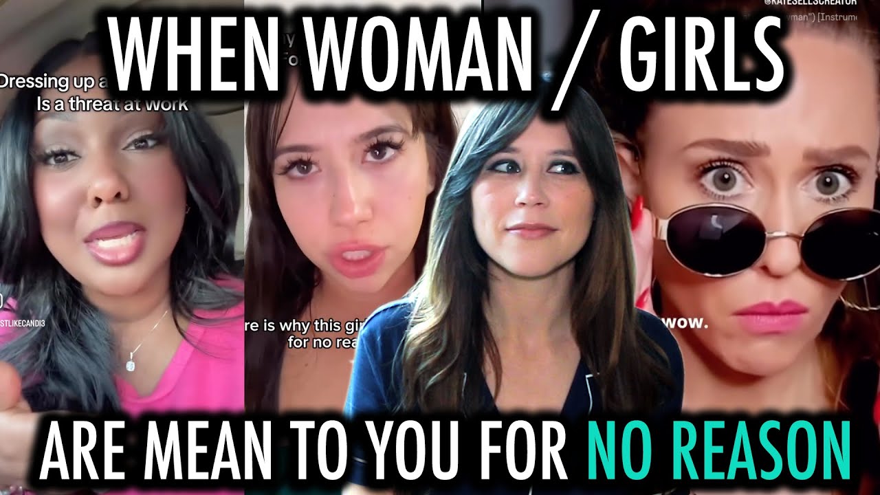WHEN GIRLS/ WOMEN ARE MEAN/ PASSIVE AGGRESSIVE TO YOU / BULLY YOU FOR NO REASON (MY EXPERIENCE)