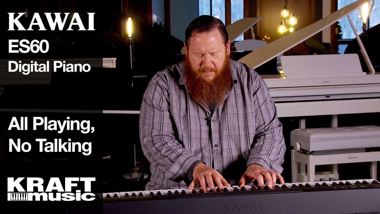Kawai ES60 Digital Piano - All Playing, No Talking