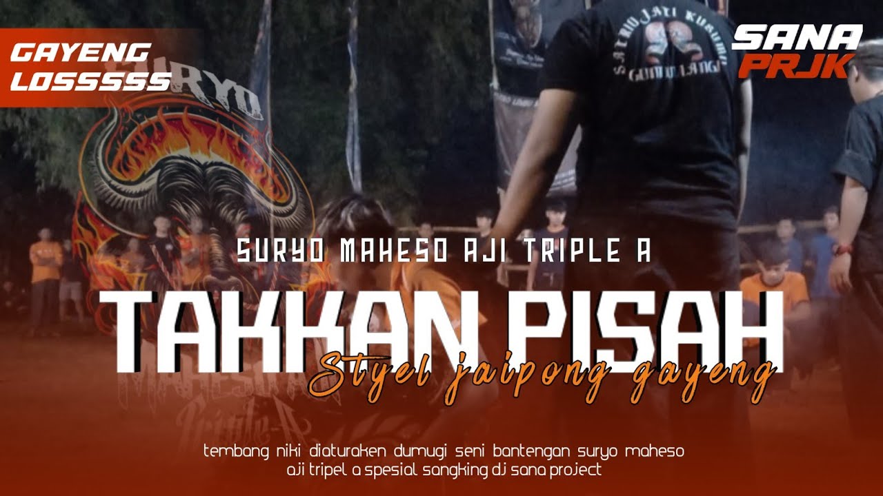DJ BANTENGAN!! TAKKAN PISAH!! SURYO MAHESO AJI TRIPLE A remixer dj sana project