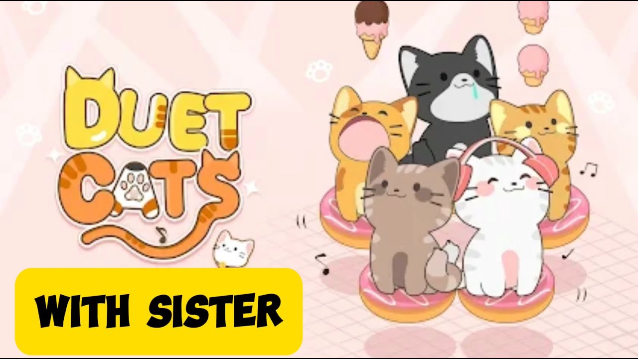 Playing duet cats with my sister | Duet cats gameplay!