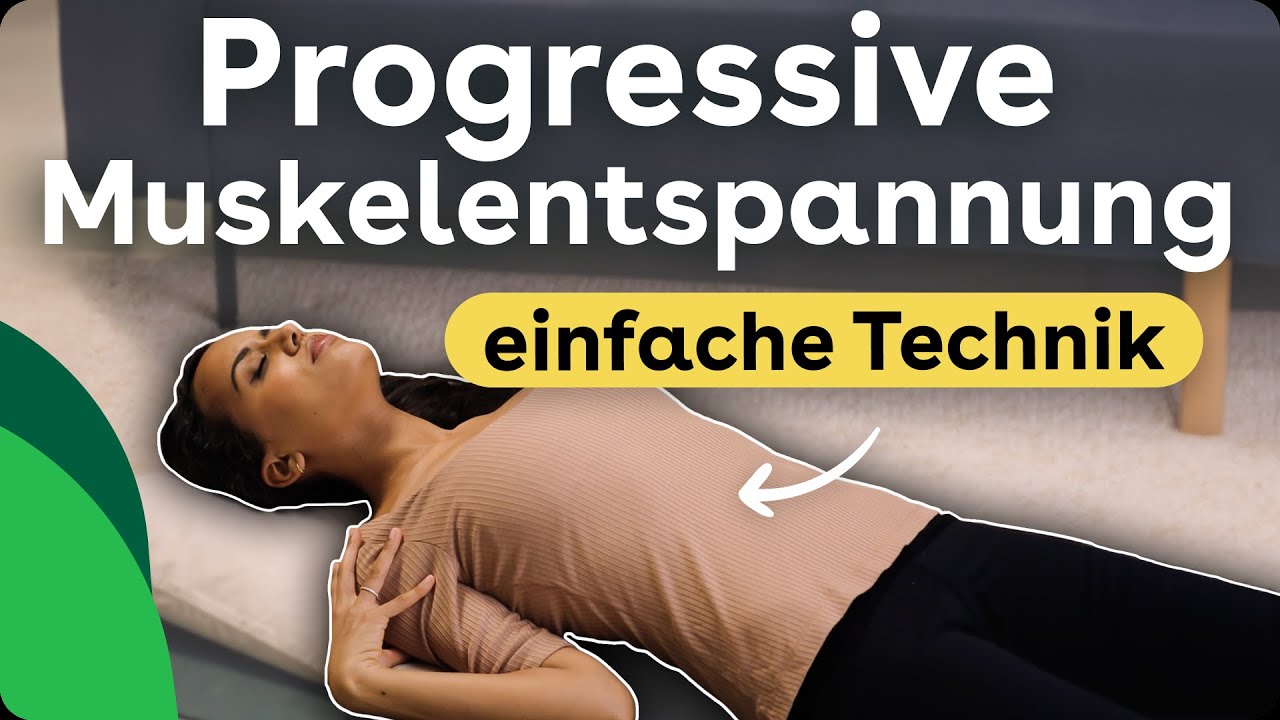 Progressive Muskelentspannung (PMR): Schritt-für-Schritt-Entspannung für Körper & Geist