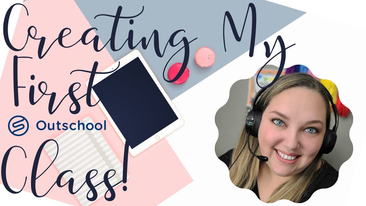 Creating My First Outschool Class