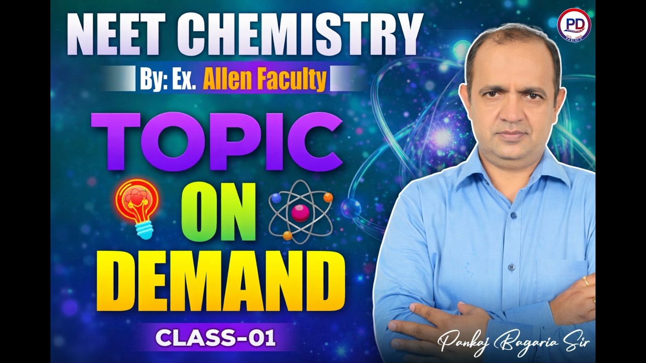 NEET Chemistry, Topic on demand, Class-01 || Discussion by Pankaj Bagaria Sir @NEETbyPDtutorials