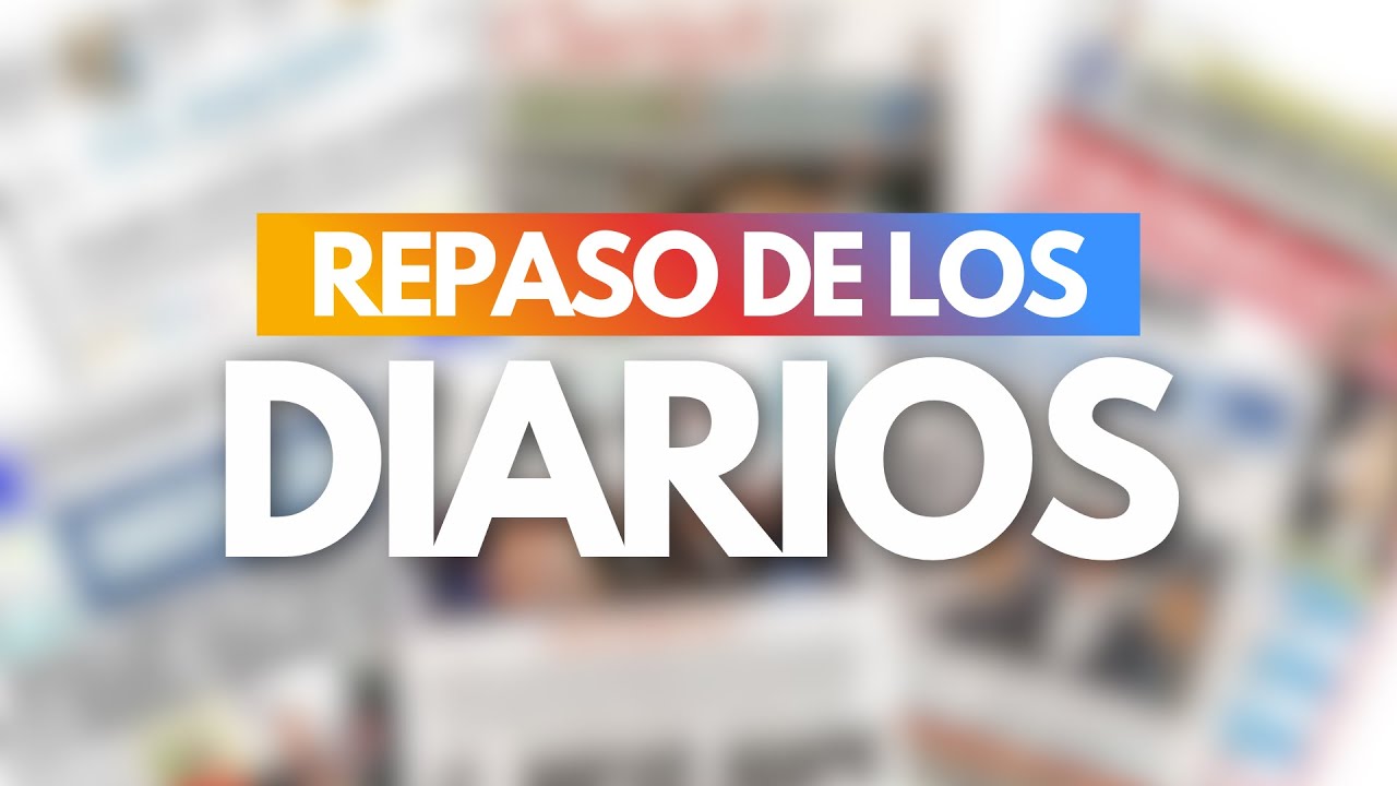 REPASO DE LA TAPA DE LOS DIARIOS