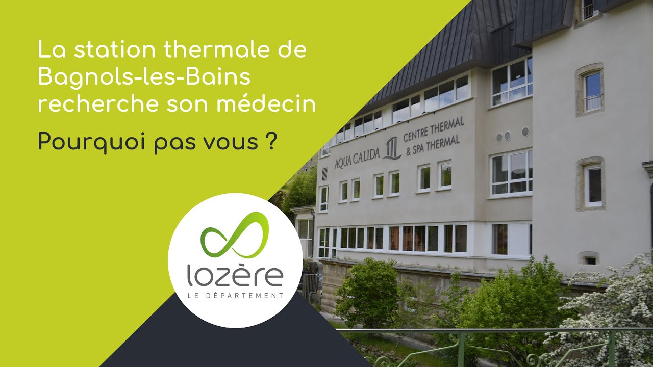 La station thermale de Bagnols-les-Bains recherche son médecin : pourquoi pas vous ?