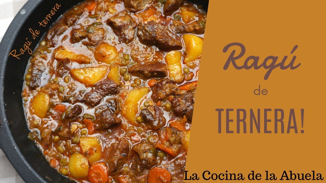 Ragú de Ternera guisada  La Cocina de la Abuela