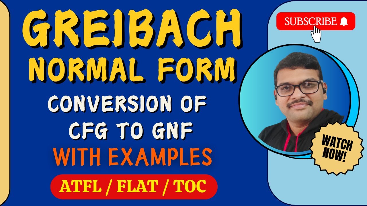 37-GREIBACH NORMAL FORM (GNF) AND CONVERSION OF CONTEXT FREE GRAMMAR TO GNF IN AUTOMATA THEORY ||TOC