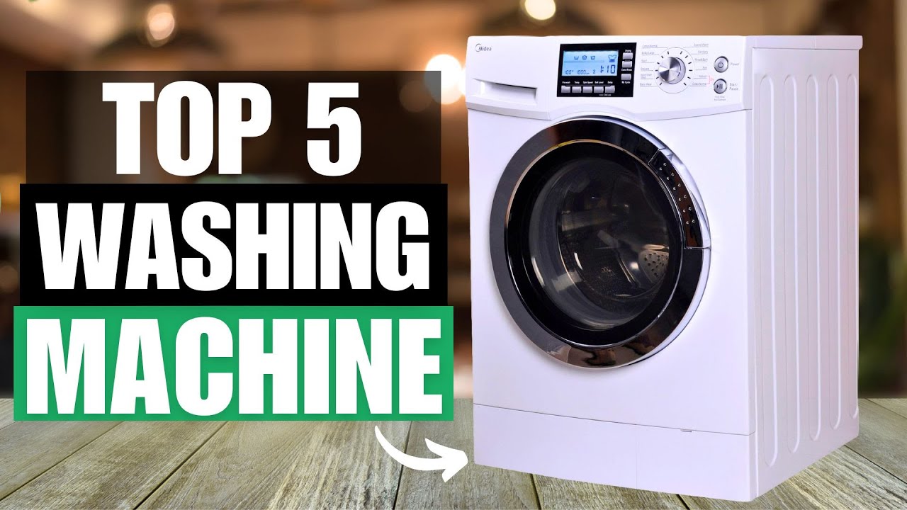 TOP 5 Best Washing Machine 2024.