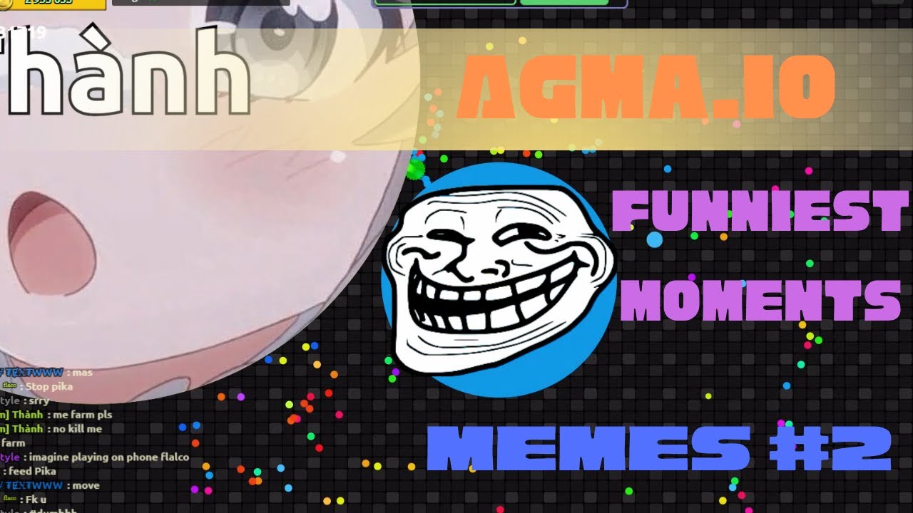 Agma.io🍃FUNNIEST🍃moments #2 || Memes and stupid moments