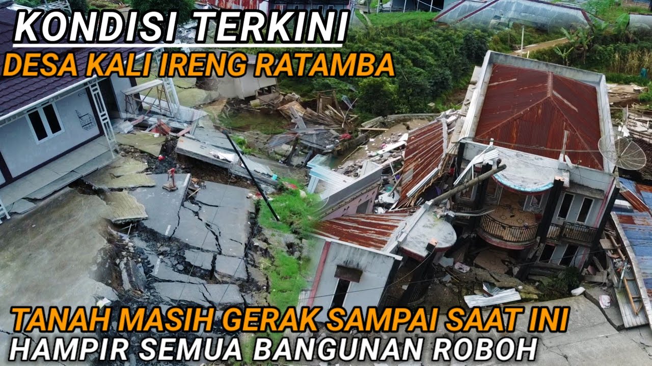 NGERI‼️SAMPAI SAAT INI TANAH MASIH GERAK DI DESA KALI IRENG RATAMBA,HANCURKAN SEMUA BANGUNAN