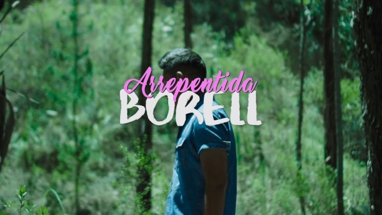 Borell - Arrepentida (Official Video)
