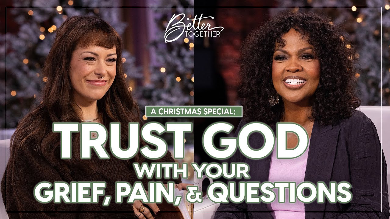 GOD WITH US: Bringing Hope when the Holidays are Difficult | Better Together on TBN