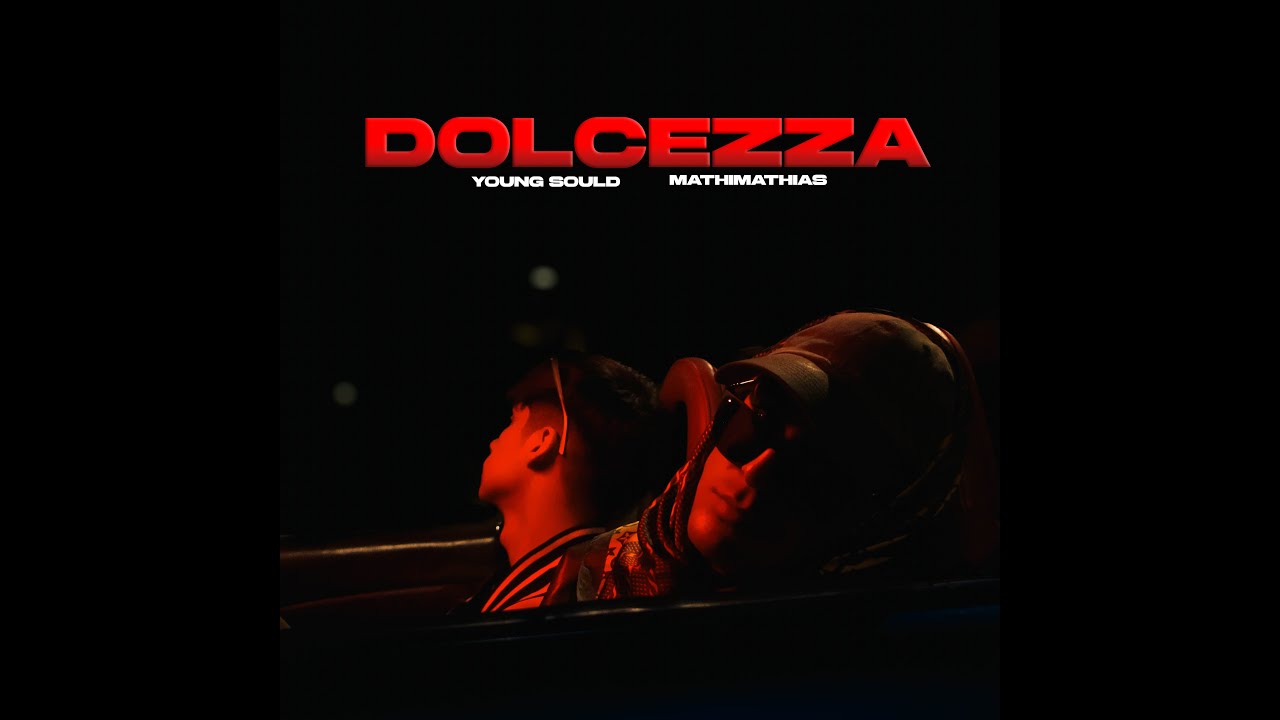 Dolcezza - MathiMathias (ft.YoungSould99)
